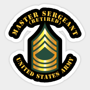 Army - Master Sergeant - MSG - Retired Sticker